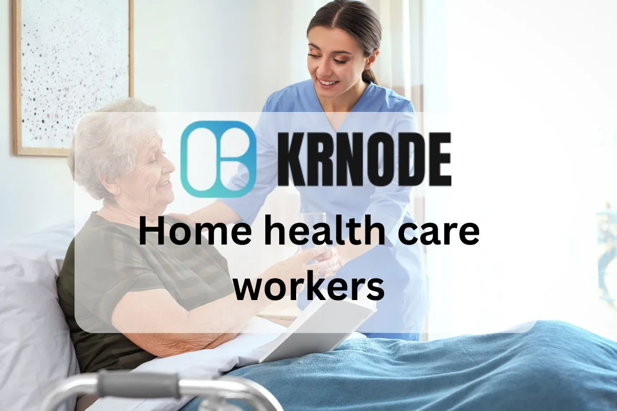 home health care workers