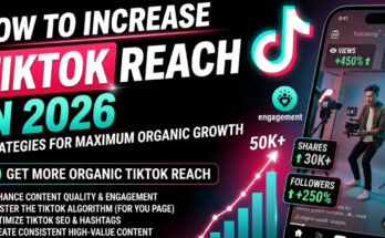 How to Increase TikTok Reach in 2026